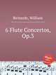 6 Flute Concertos, Op.3, Reinards, William 