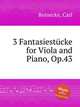 3 Fantasiestcke for Viola and Piano, Op.43, Reinecke, Carl 