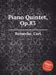 Piano Quintet, Op.83, Reinecke, Carl 