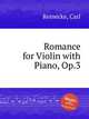 Romance for Violin with Piano, Op.3, Reinecke, Carl 