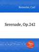 Serenade, Op.242, Reinecke, Carl 