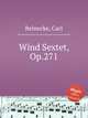Wind Sextet, Op.271, Reinecke, Carl 