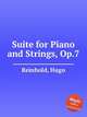 Suite for Piano and Strings, Op.7, Reinhold, Hugo 