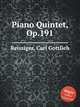 Piano Quintet, Op.191, Reissiger, Carl Gottlieb 