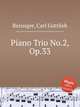 Piano Trio No.2, Op.33, Reissiger, Carl Gottlieb 