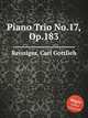 Piano Trio No.17, Op.183, Reissiger, Carl Gottlieb 