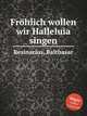 Frhlich wollen wir Halleluia singen, Resinarius, Balthasar 