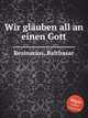 Wir gluben all an einen Gott, Resinarius, Balthasar 