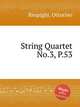String Quartet No.3, P.53, Respighi, Ottorino 