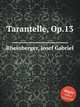 Tarantelle, Op.13, Rheinberger, Josef Gabriel 