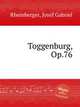 Toggenburg, Op.76, Rheinberger, Josef Gabriel 