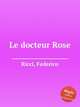 Le docteur Rose, Ricci, Federico 