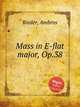 Mass in E-flat major, Op.38, Rieder, Ambros 