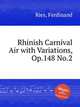 Rhinish Carnival Air with Variations, Op.148 No.2, Ries, Ferdinand 