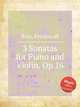 3 Sonatas for Piano and Violin, Op.16, Ries, Ferdinand 