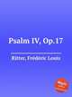 Psalm IV, Op.17, 