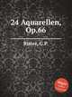 24 Aquarellen, Op.66, Ritter, G.P. 