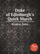 Duke of Edinburgh`s Quick March, 