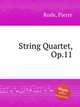 String Quartet, Op.11, Rode, Pierre 