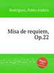 Misa de requiem, Op.22, 