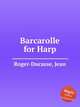 Barcarolle for Harp, Roger-Ducasse, Jean 