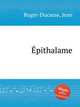 еpithalame, Roger-Ducasse, Jean 