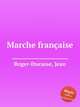 Marche franaise, Roger-Ducasse, Jean 