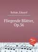 Fliegende Bltter, Op.36, Rohde, Eduard 