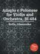 Adagio e Polonese for Violin and Orchestra, BI 484, Rolla, Alessandro 