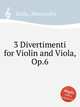 3 Divertimenti for Violin and Viola, Op.6, Rolla, Alessandro 