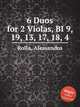 6 Duos for 2 Violas, BI 9, 19, 13, 17, 18, 4, Rolla, Alessandro 