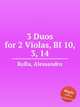 3 Duos for 2 Violas, BI 10, 3, 14, Rolla, Alessandro 