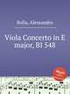 Viola Concerto in E major, BI 548, Rolla, Alessandro 