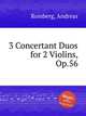 3 Concertant Duos for 2 Violins, Op.56, Romberg, Andreas 