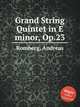 Grand String Quintet in E minor, Op.23, Romberg, Andreas 