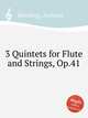 3 Quintets for Flute and Strings, Op.41, Romberg, Andreas 
