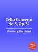 Cello Concerto No.5, Op.30, Romberg, Bernhard 