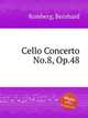 Cello Concerto No.8, Op.48, Romberg, Bernhard 