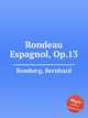 Rondeau Espagnol, Op.13, Romberg, Bernhard 
