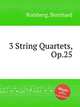 3 String Quartets, Op.25, Romberg, Bernhard 