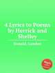 4 Lyrics to Poems by Herrick and Shelley, Ronald, Landon 