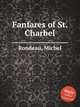 Fanfares of St. Charbel, Rondeau, Michel 