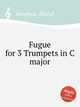 Fugue for 3 Trumpets in C major, Rondeau, Michel 