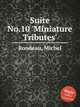 Suite No.10 `Miniature Tributes`, Rondeau, Michel 