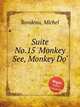 Suite No.15 `Monkey See, Monkey Do`, Rondeau, Michel 