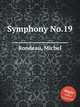 Symphony No.19, Rondeau, Michel 