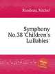 Symphony No.38 `Children`s Lullabies`, Rondeau, Michel 