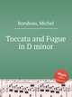 Toccata and Fugue in D minor, Rondeau, Michel 