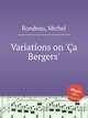 Variations on `a Bergers`, Rondeau, Michel 