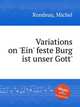 Variations on `Ein` feste Burg ist unser Gott`, Rondeau, Michel 